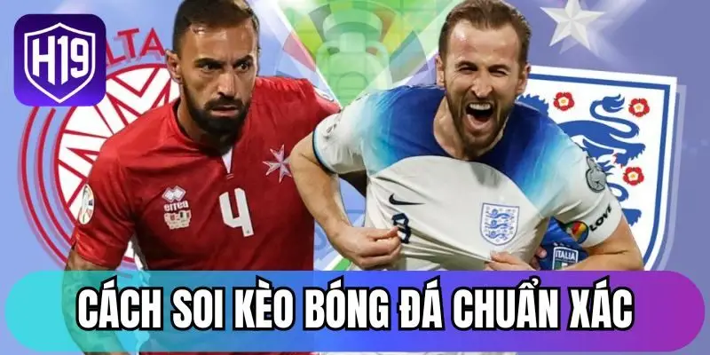 Cách soi kèo bóng đá chuẩn xác