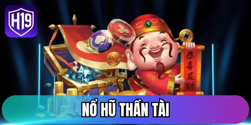Nổ hũ thần tài